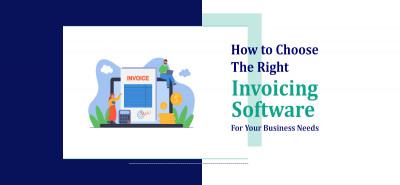 How to Choose the Right Billing and Invoicing Software for Your Business Needs